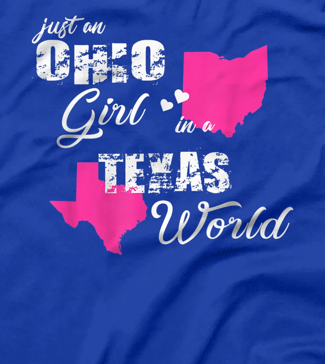 Funny Ohio Shirts Just an Ohio girl in a Texas T-Shirt