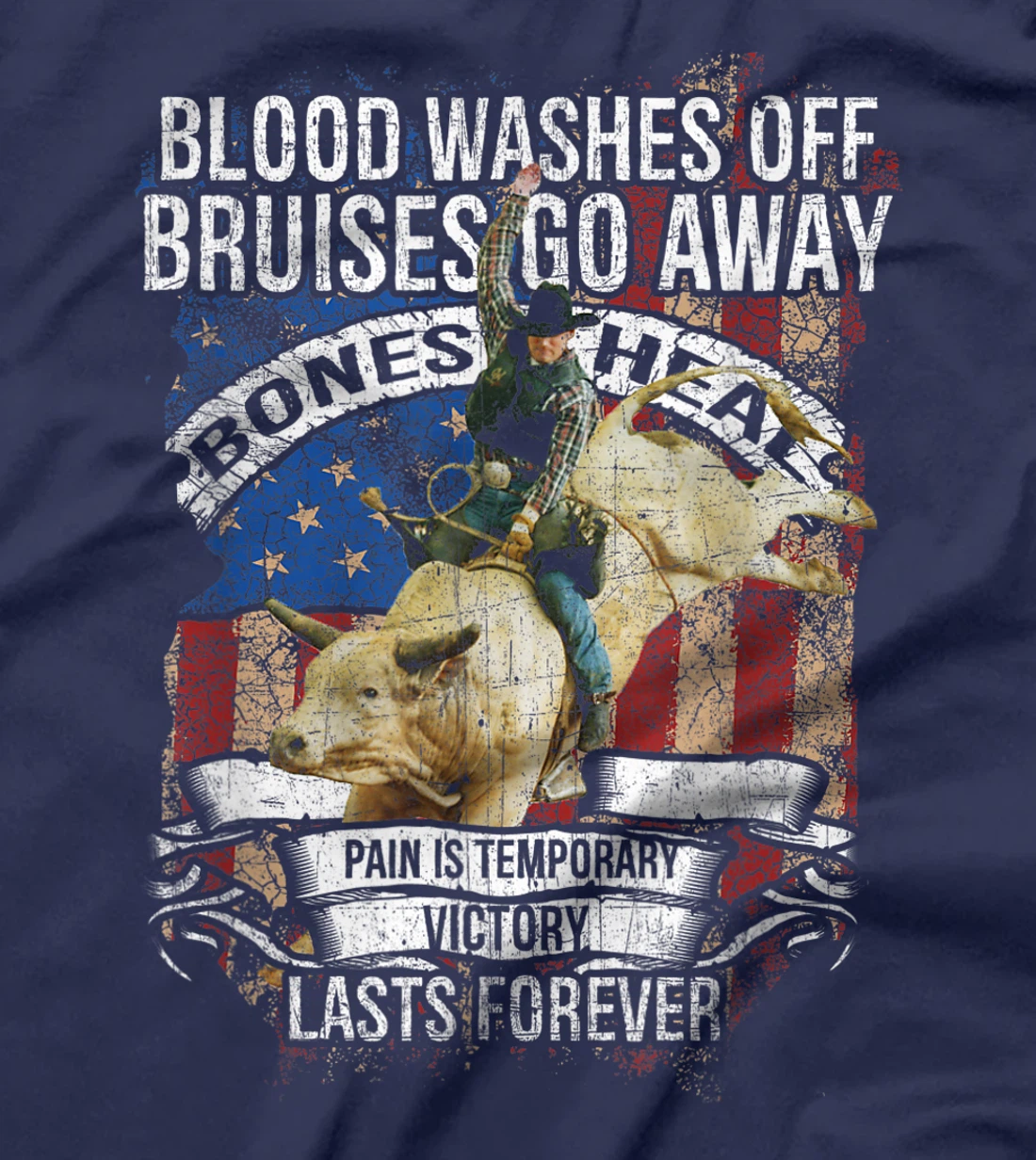 Bull Riding Pain Is Temporary Texas Ranch Rider Cowboy T-Shirt