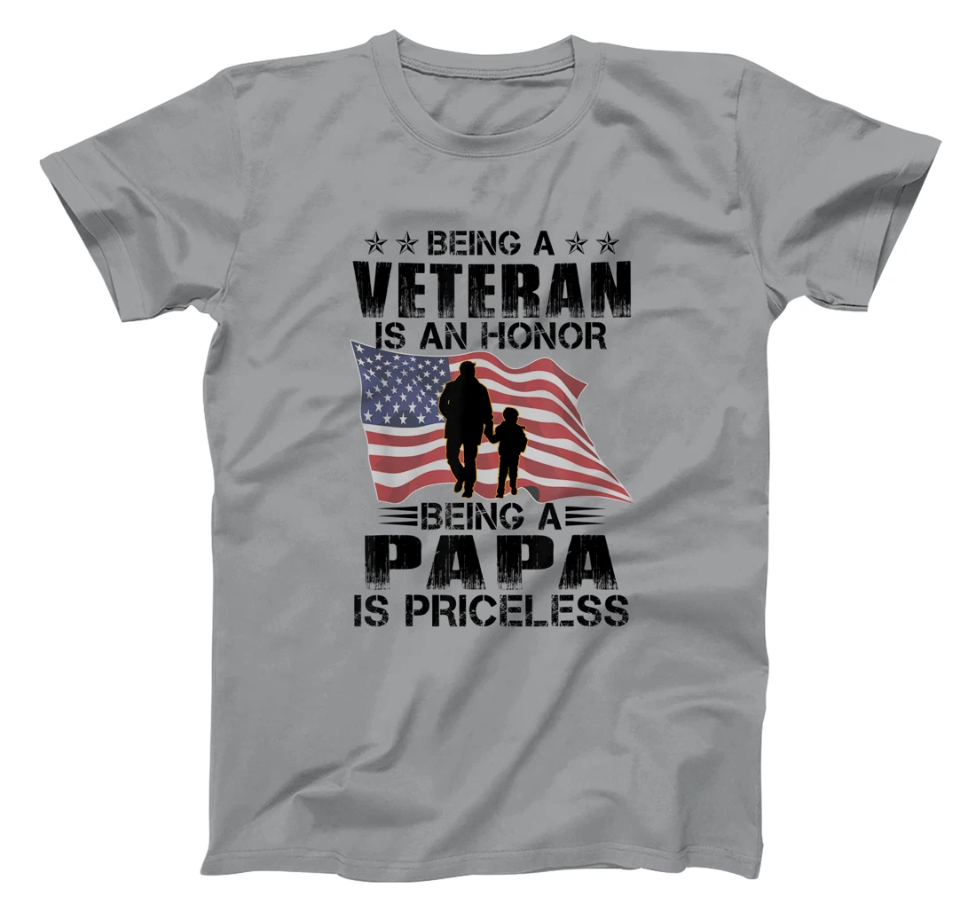 Being Papa Is A Veteran Being Papa Is Priceless T-Shirt