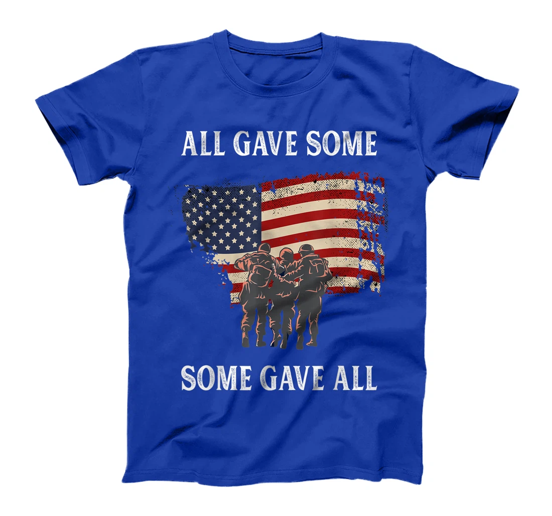 All Gave Some Some Gave All Proud Veteran US Army Gift T-Shirt