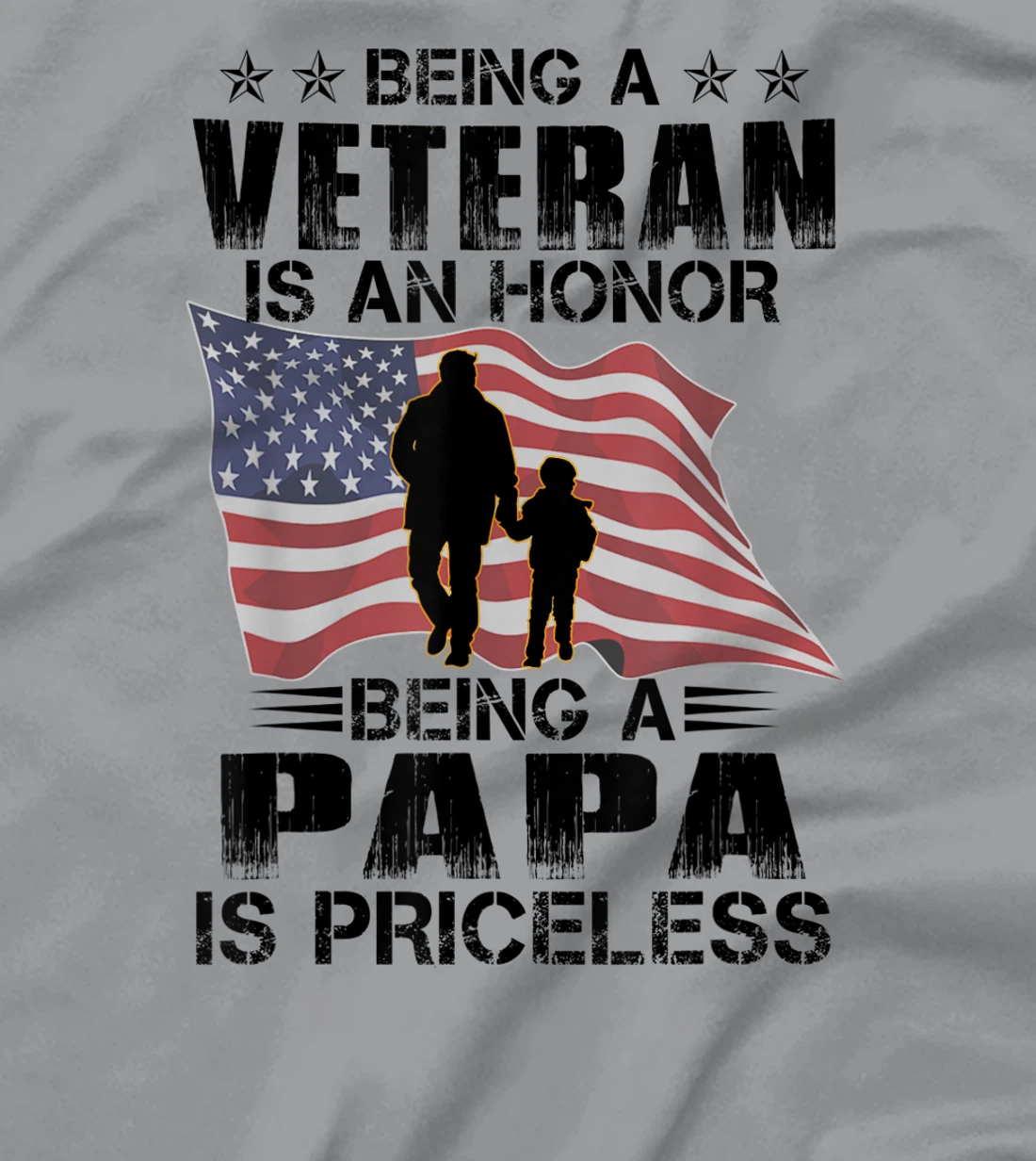Being Papa Is A Veteran Being Papa Is Priceless T-Shirt