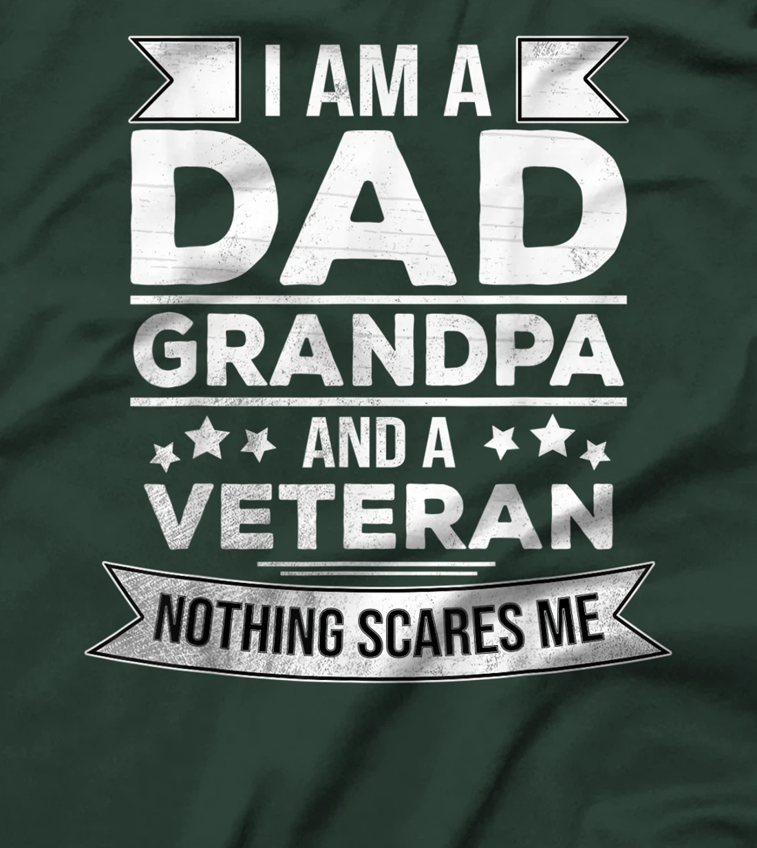 I'm a Dad, Grandpa and a Veteran - Retired Patriotic Fathers T-Shirt