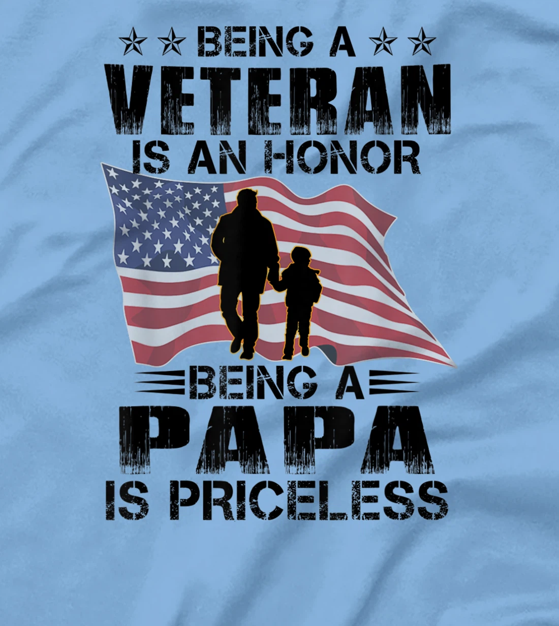 Being Papa Is A Veteran Being Papa Is Priceless T-Shirt