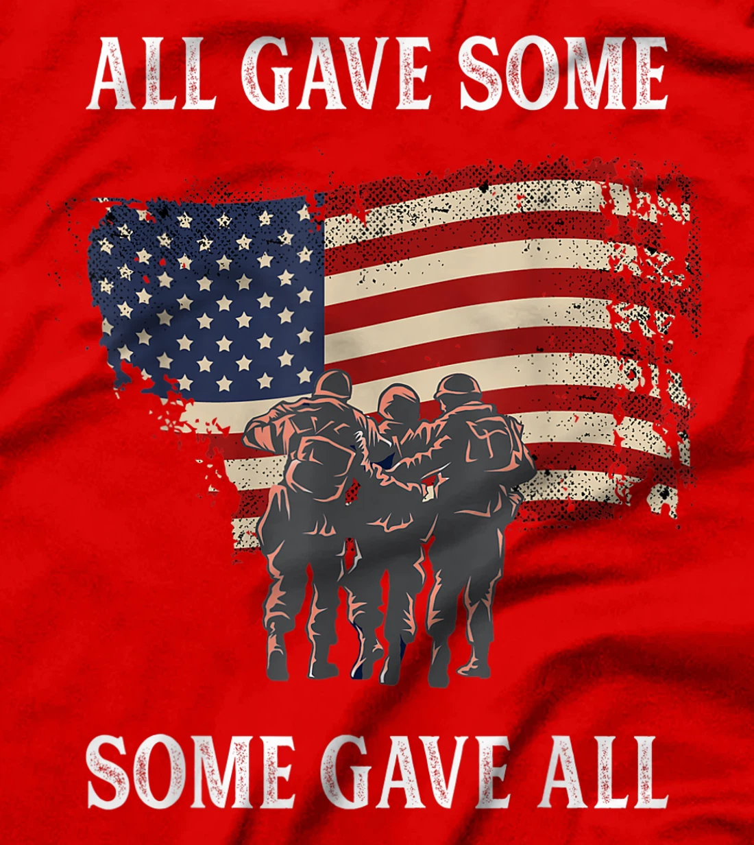 All Gave Some Some Gave All Proud Veteran US Army Gift T-Shirt