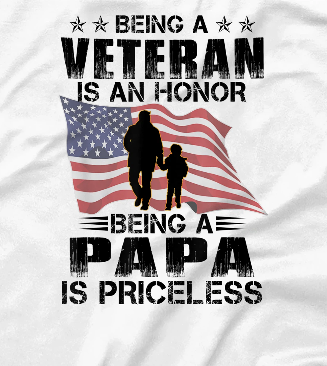Being Papa Is A Veteran Being Papa Is Priceless T-Shirt