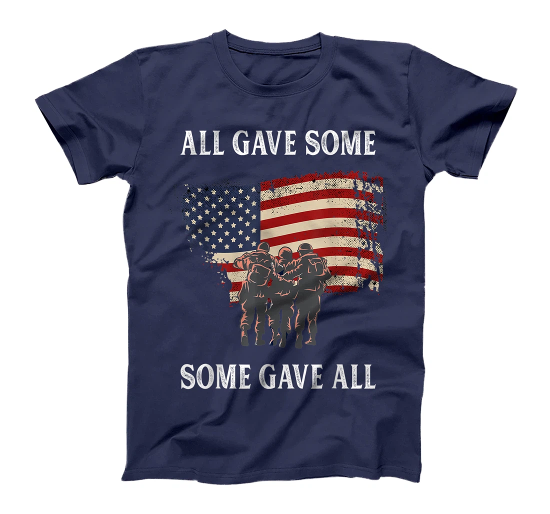 All Gave Some Some Gave All Proud Veteran US Army Gift T-Shirt