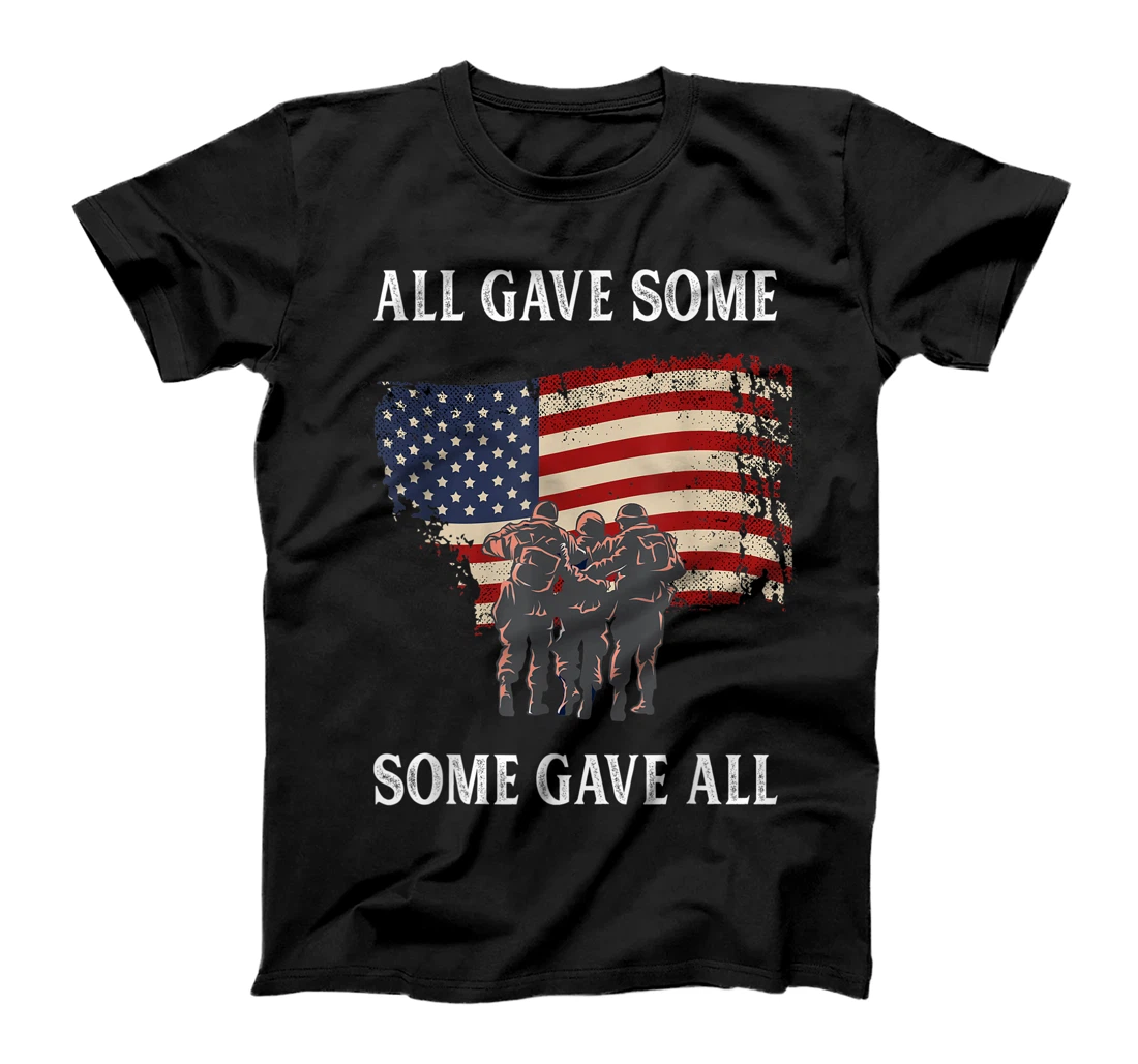 All Gave Some Some Gave All Proud Veteran US Army Gift T-Shirt