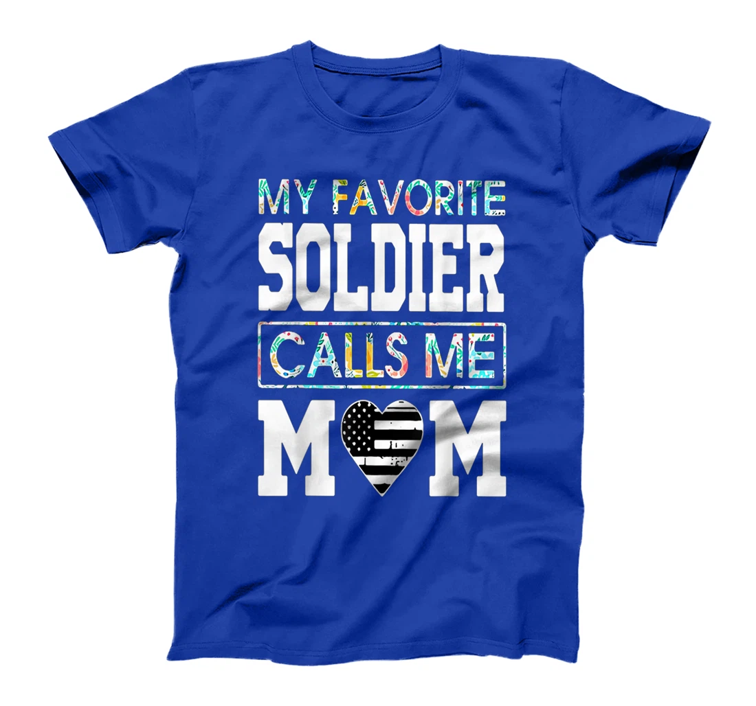 Proud Veteran Mother My Favorite Soldier Call Me Mom Us Flag T-Shirt