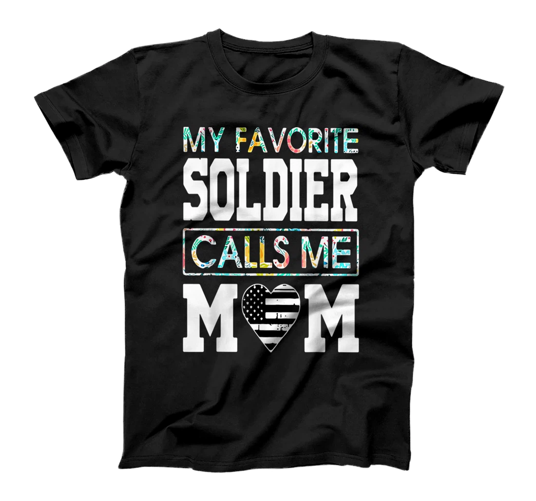 Proud Veteran Mother My Favorite Soldier Call Me Mom Us Flag T-Shirt