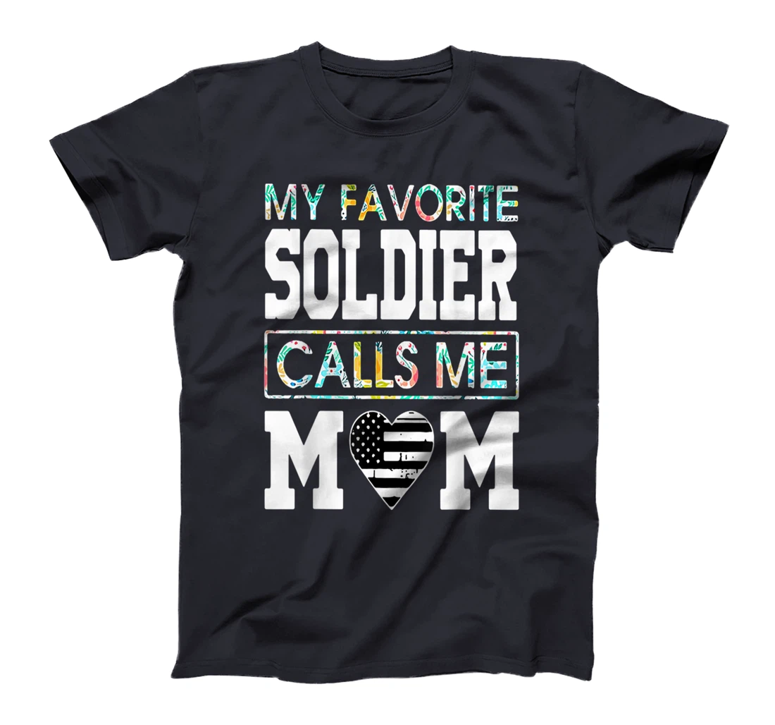 Proud Veteran Mother My Favorite Soldier Call Me Mom Us Flag T-Shirt