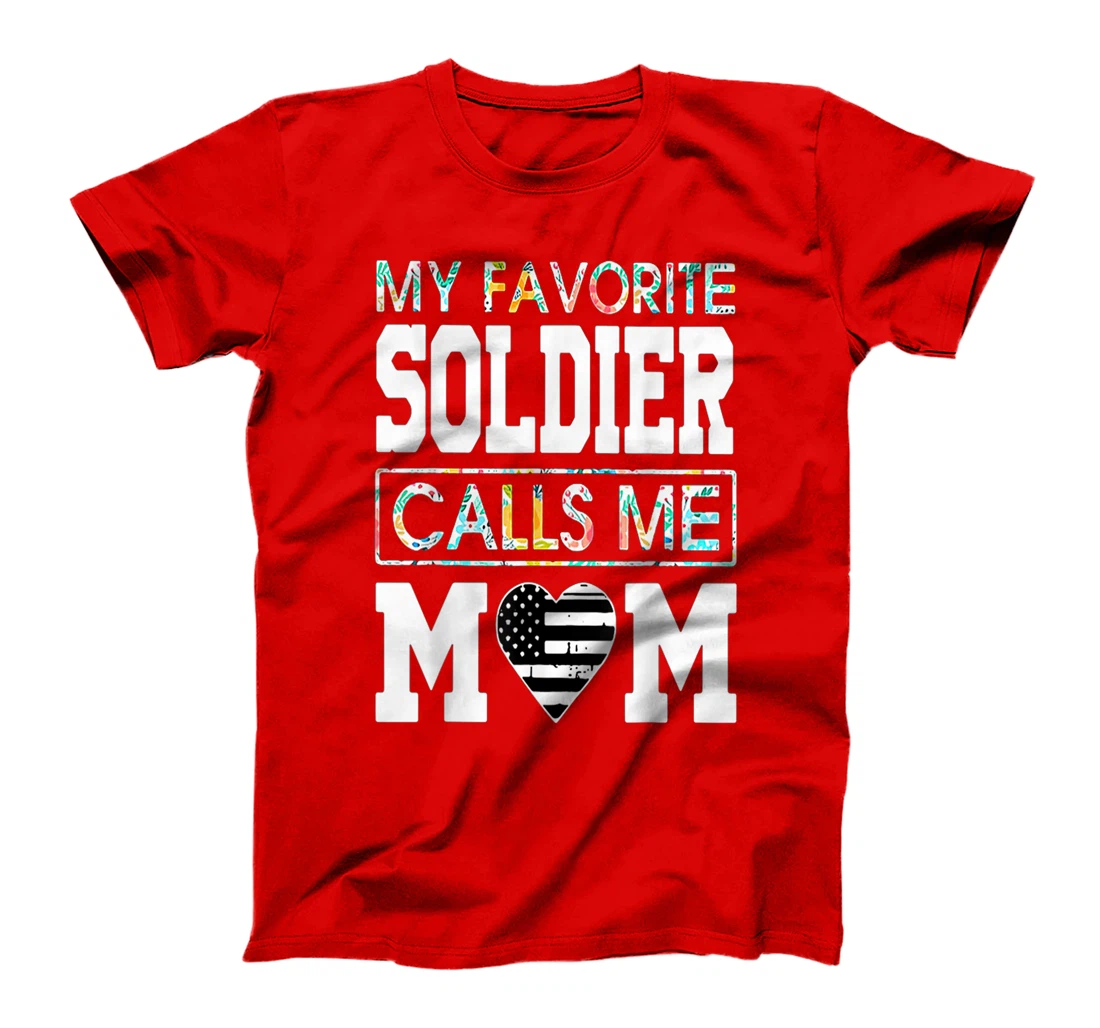 Proud Veteran Mother My Favorite Soldier Call Me Mom Us Flag T-Shirt