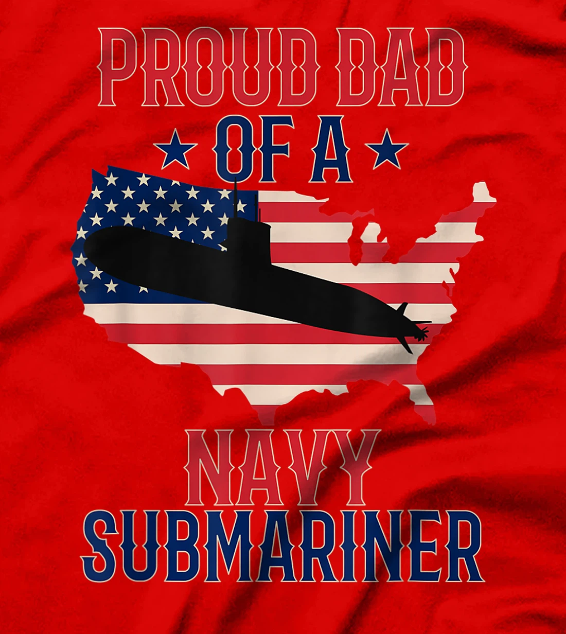 Mens Submariner Submarines Veteran Proud Dad of a Navy Submariner T-Shirt