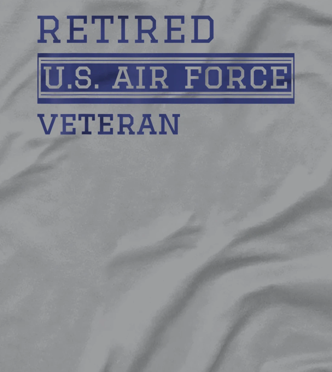 US Air Force Retired Veteran Air Force Retirement T-Shirt
