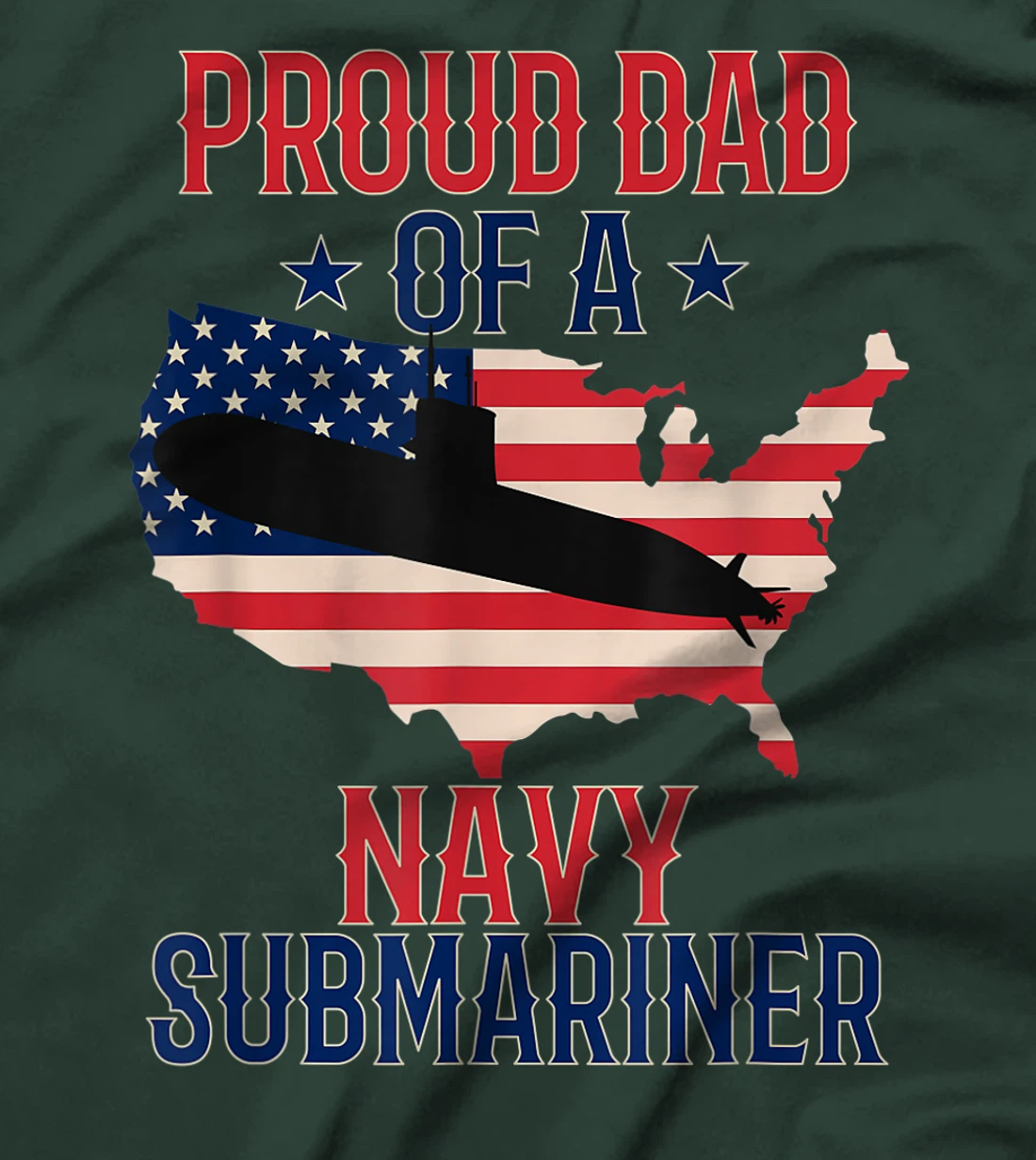 Mens Submariner Submarines Veteran Proud Dad of a Navy Submariner T-Shirt