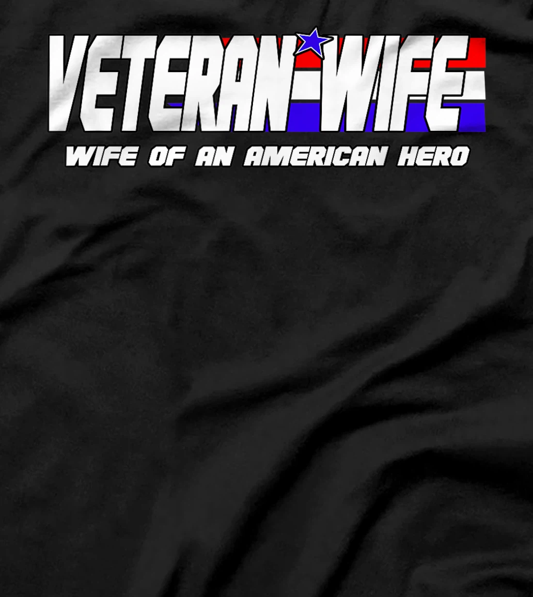 Veteran Wife Shirt Retired Military Veteran Wife Tshirt Gift T-Shirt