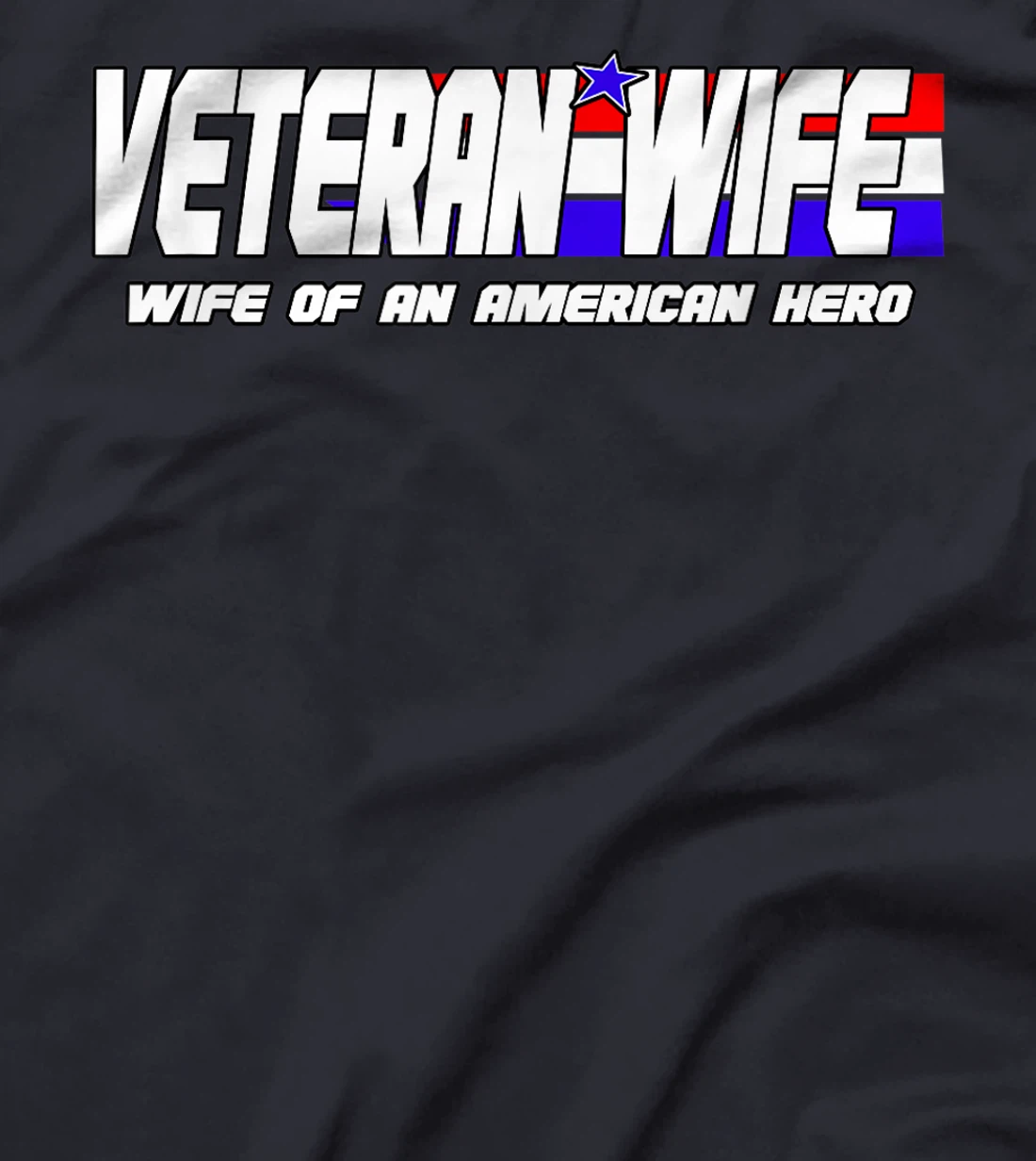 Veteran Wife Shirt Retired Military Veteran Wife Tshirt Gift T-Shirt