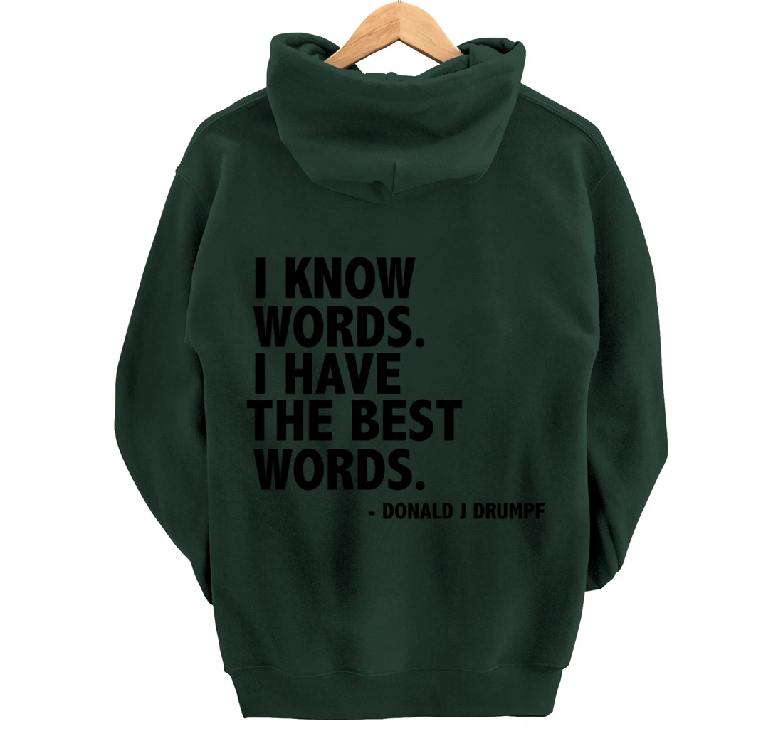I Know Words Funny Donald Trump Ant-Trump Funny Gift Present Pullover Hoodie