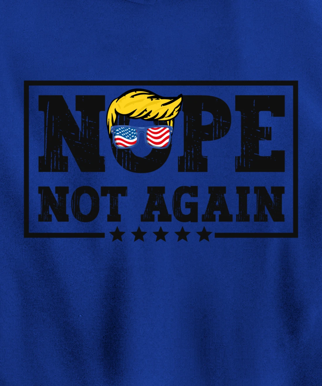 Nope Not Again Funny Trump Pullover Hoodie