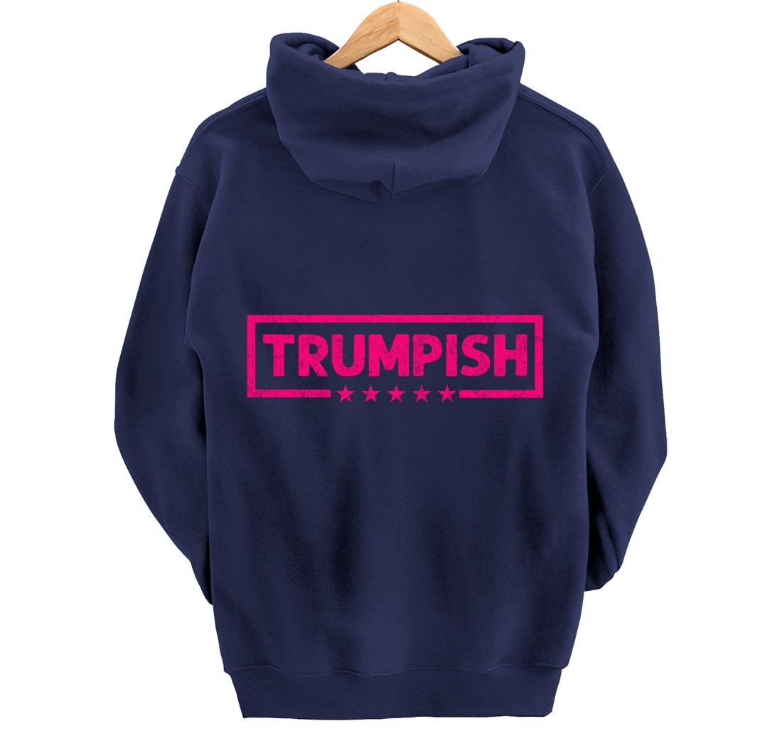 TRUMPISH, Donald Trump For President 2024, Trump 2024 Women Pullover Hoodie
