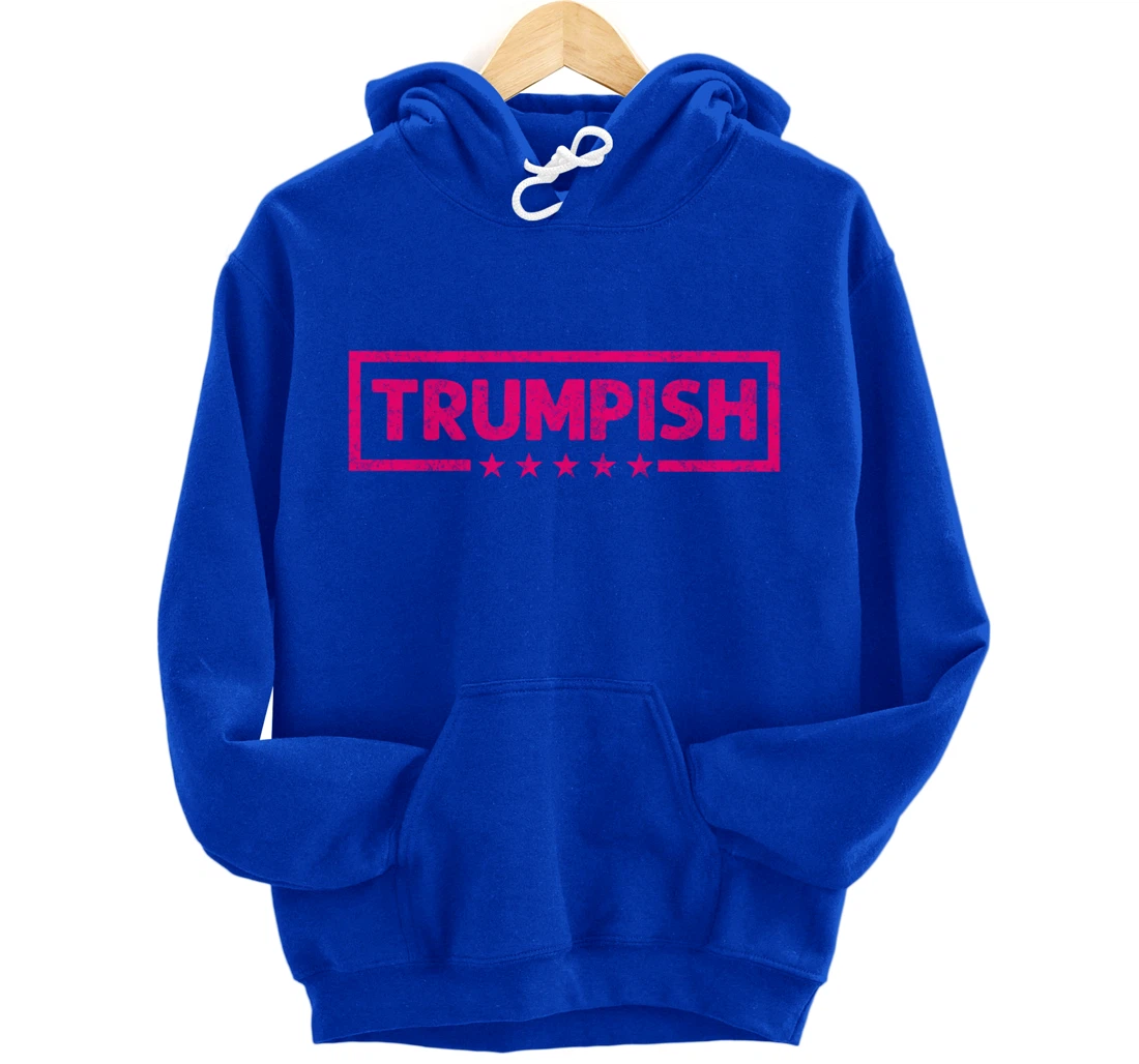 TRUMPISH, Donald Trump For President 2024, Trump 2024 Women Pullover Hoodie