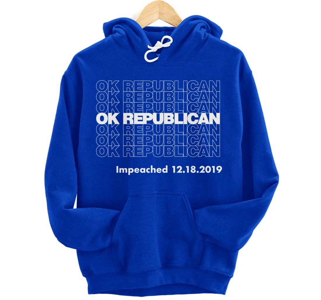 Impeached OK Republican Trump Impeached Pullover Hoodie