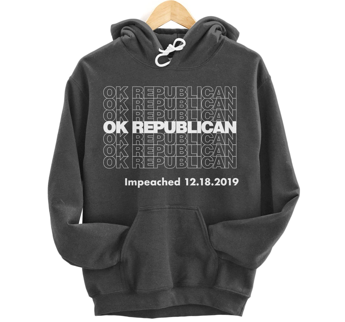 Impeached OK Republican Trump Impeached Pullover Hoodie