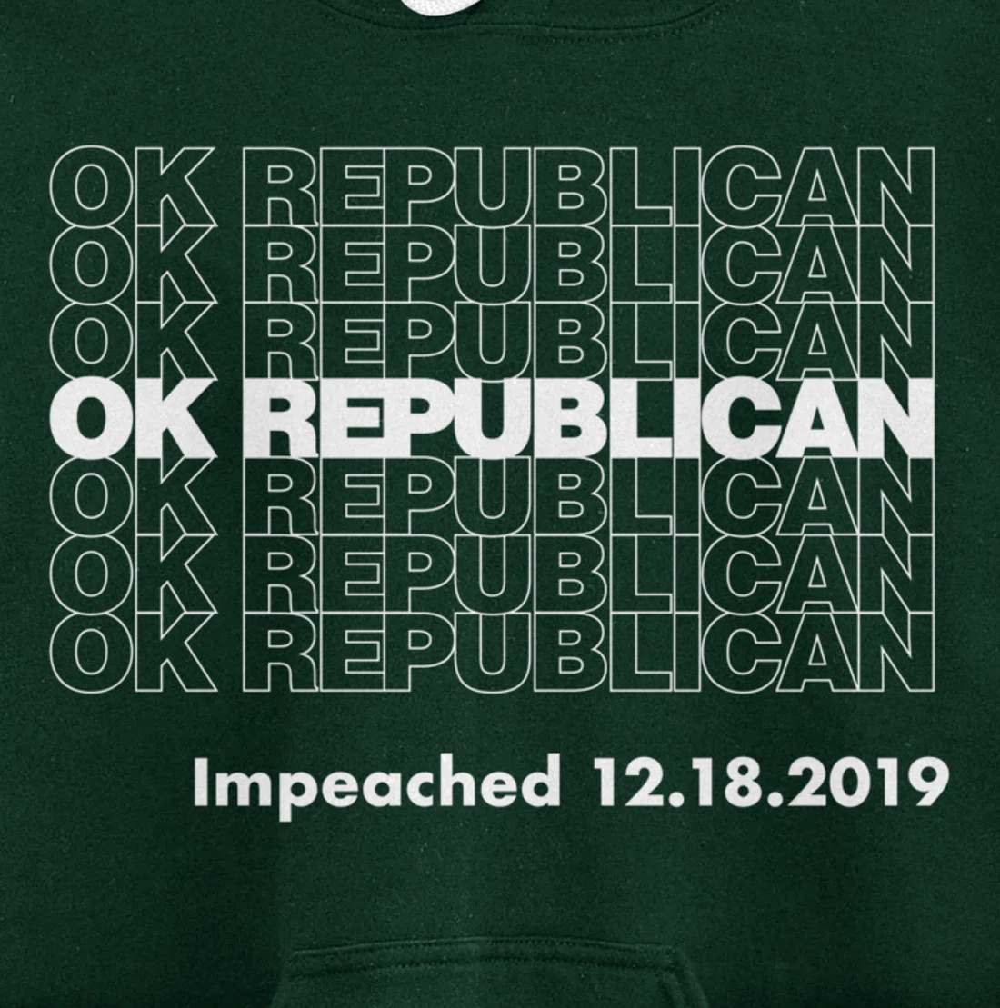 Impeached OK Republican Trump Impeached Pullover Hoodie