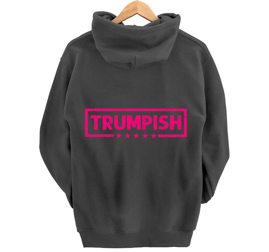 TRUMPISH, Donald Trump For President 2024, Trump 2024 Women Pullover Hoodie