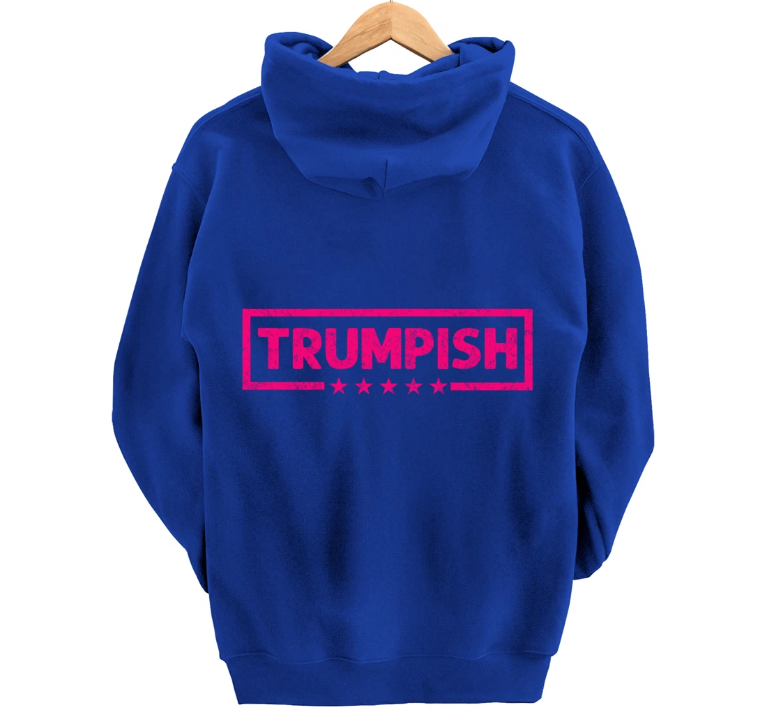TRUMPISH, Donald Trump For President 2024, Trump 2024 Women Pullover Hoodie