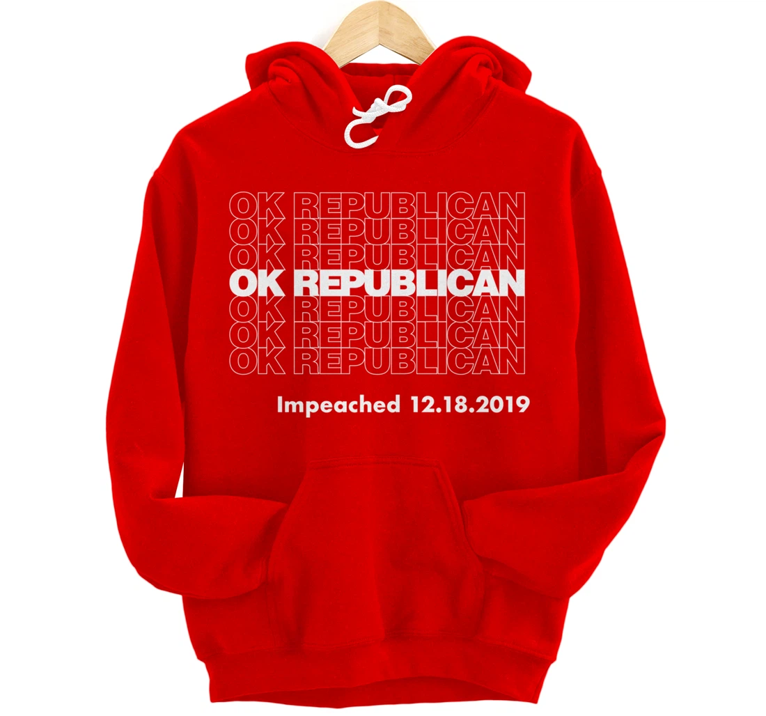 Impeached OK Republican Trump Impeached Pullover Hoodie