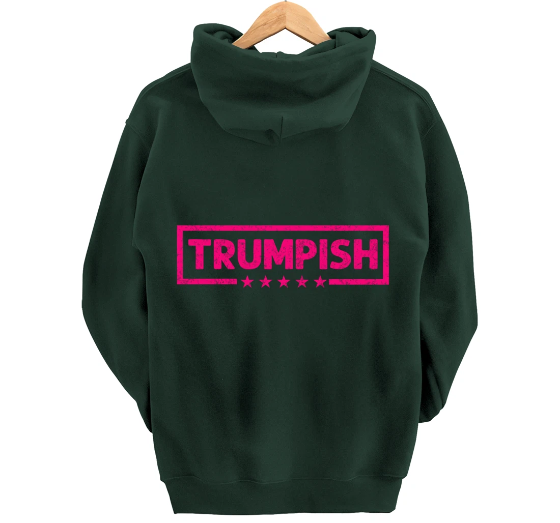 TRUMPISH, Donald Trump For President 2024, Trump 2024 Women Pullover Hoodie
