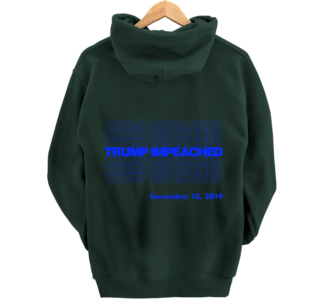 Impeachment President Trump Impeached Commemorative Pullover Hoodie
