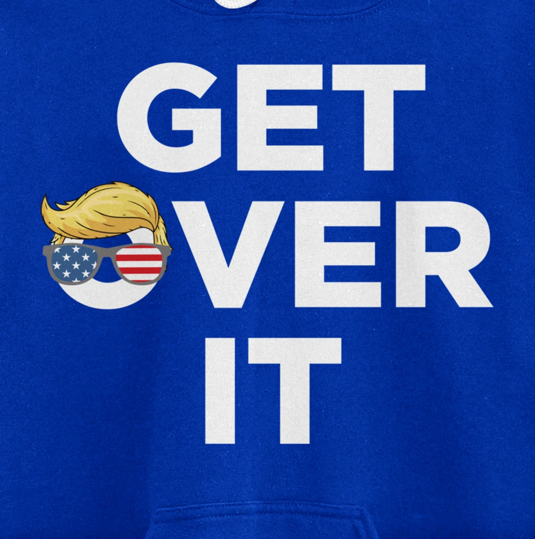 Get Over It Trump 2024 Election President Donald Trump Pullover Hoodie