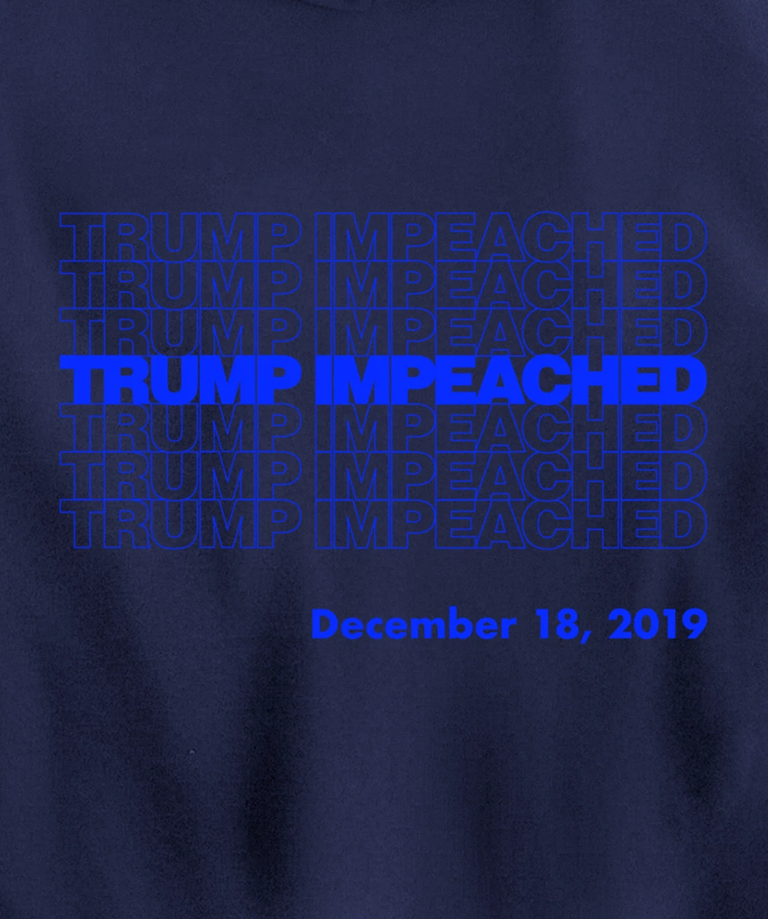Impeachment President Trump Impeached Commemorative Pullover Hoodie