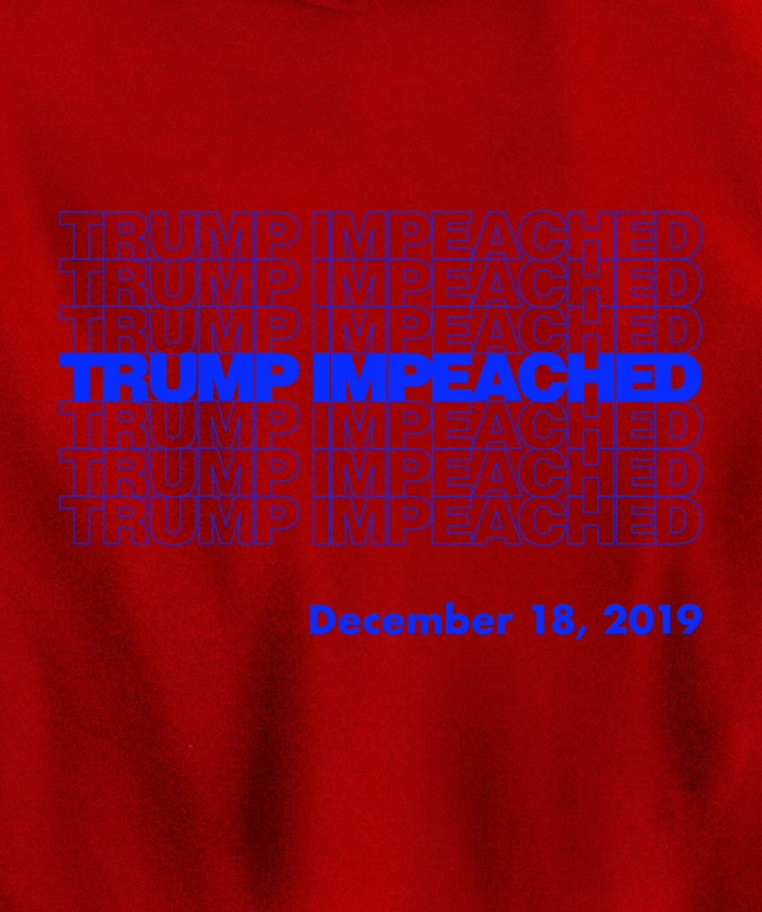 Impeachment President Trump Impeached Commemorative Pullover Hoodie