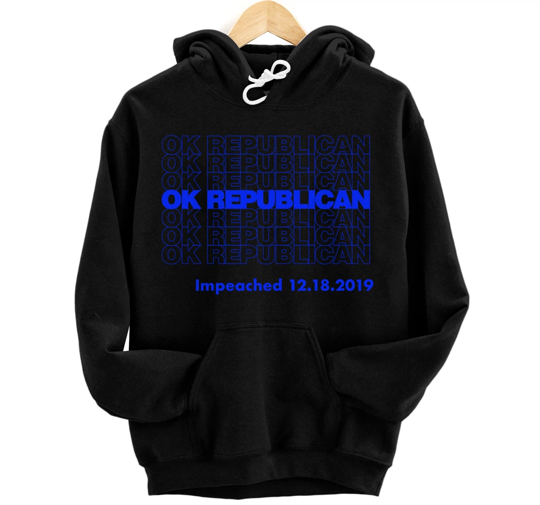 Impeached OK Republican Trump Impeached Pullover Hoodie