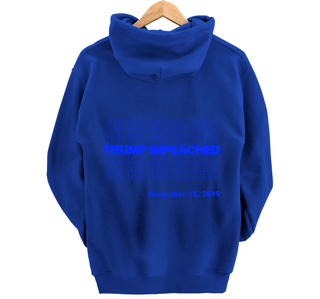 Impeachment President Trump Impeached Commemorative Pullover Hoodie
