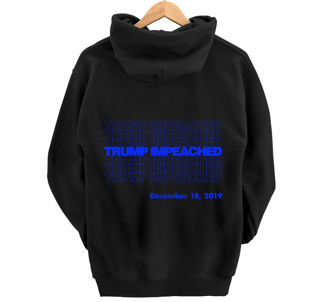 Impeachment President Trump Impeached Commemorative Pullover Hoodie