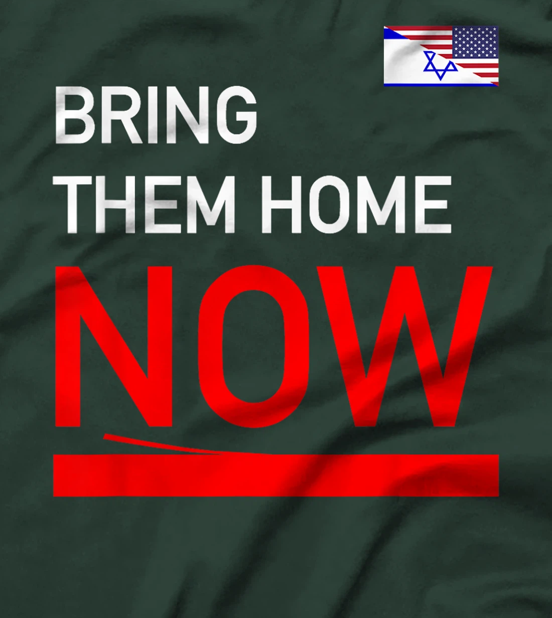 Bring Them Home Now Stand With Israel Israel America Flag T-Shirt