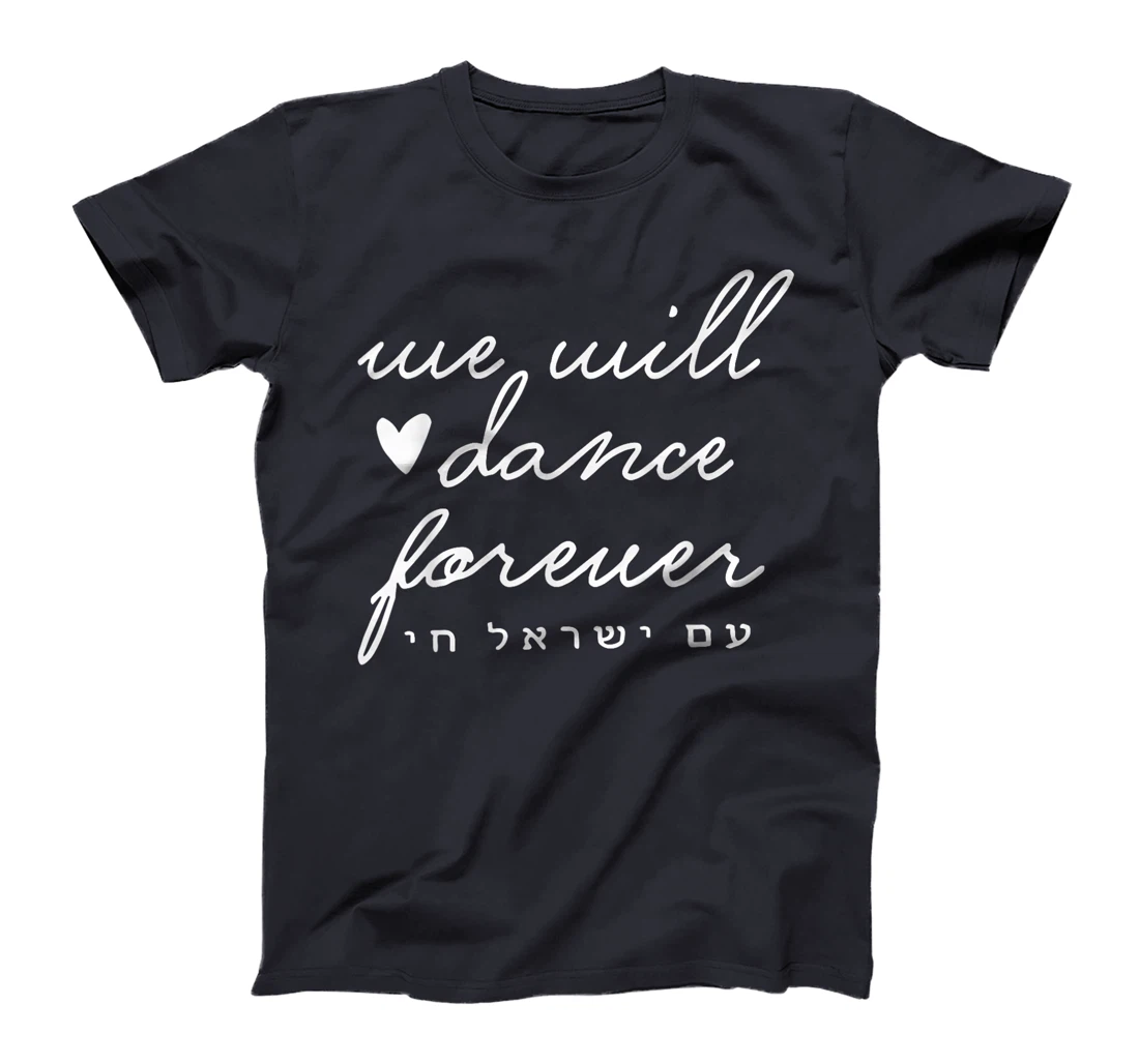 Womens We Will Dance Again Forever Israel Men Jewish Israeli Artist T-Shirt