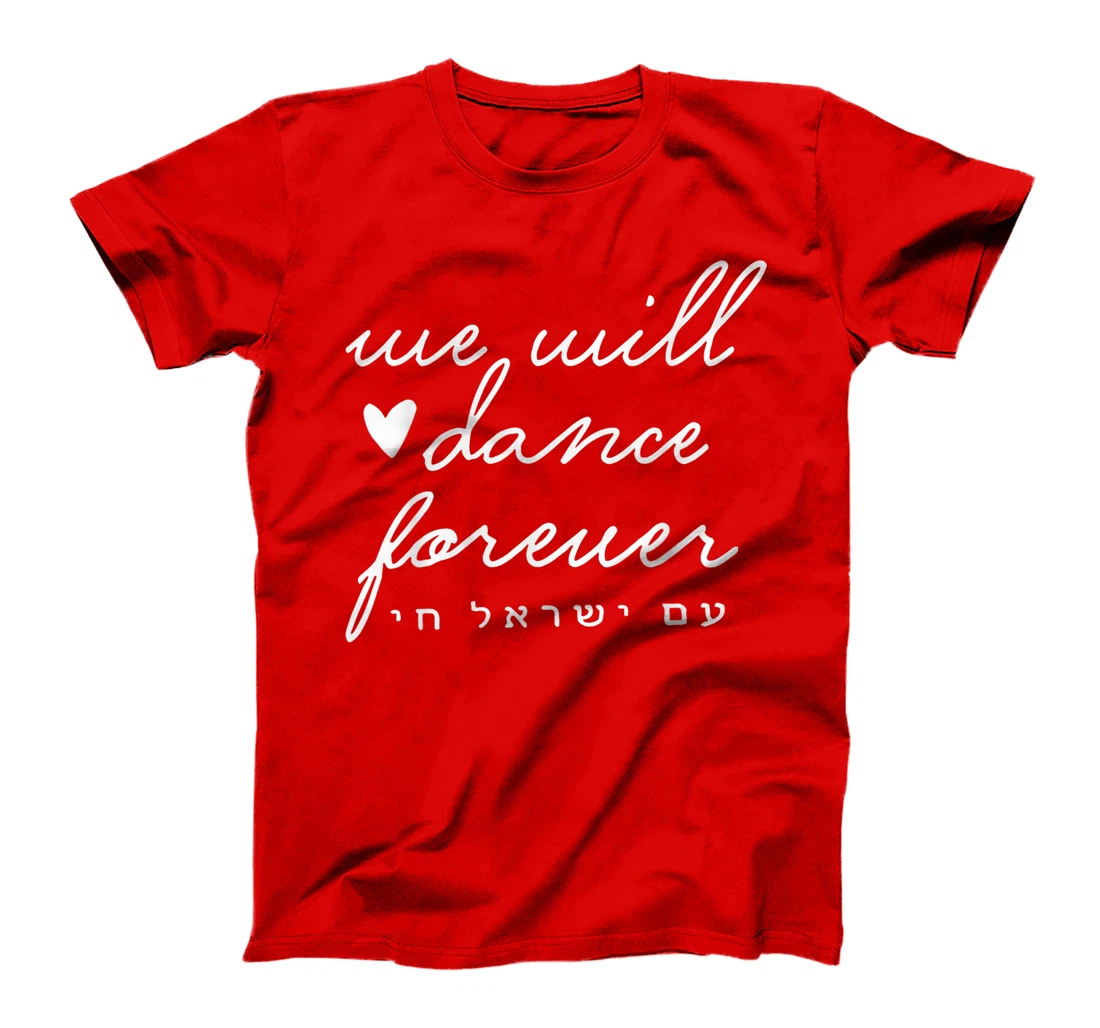 Womens We Will Dance Again Forever Israel Men Jewish Israeli Artist T-Shirt