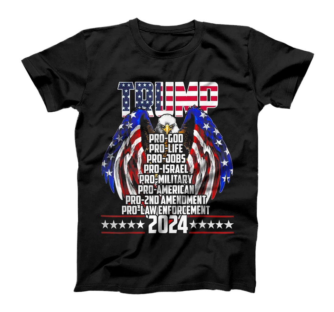 Trump Pro God Pro Life Po Jobs Pro Israel Pro 2024 T-Shirt