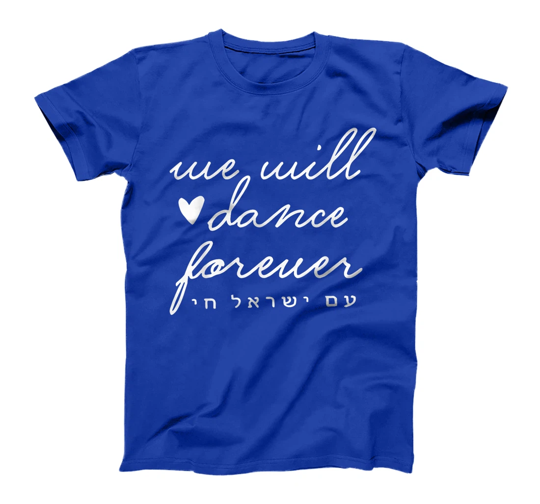 Womens We Will Dance Again Forever Israel Men Jewish Israeli Artist T-Shirt