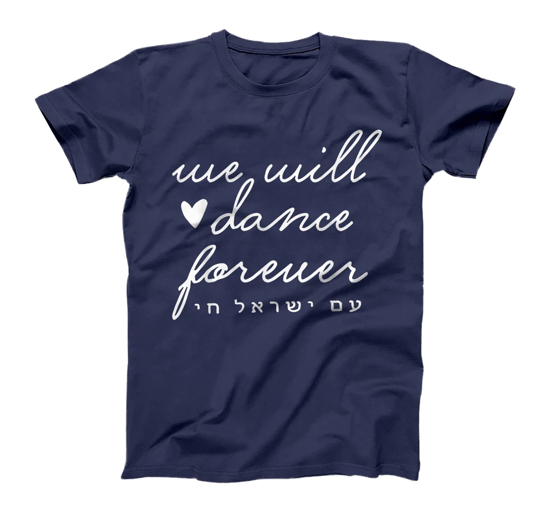 Womens We Will Dance Again Forever Israel Men Jewish Israeli Artist T-Shirt