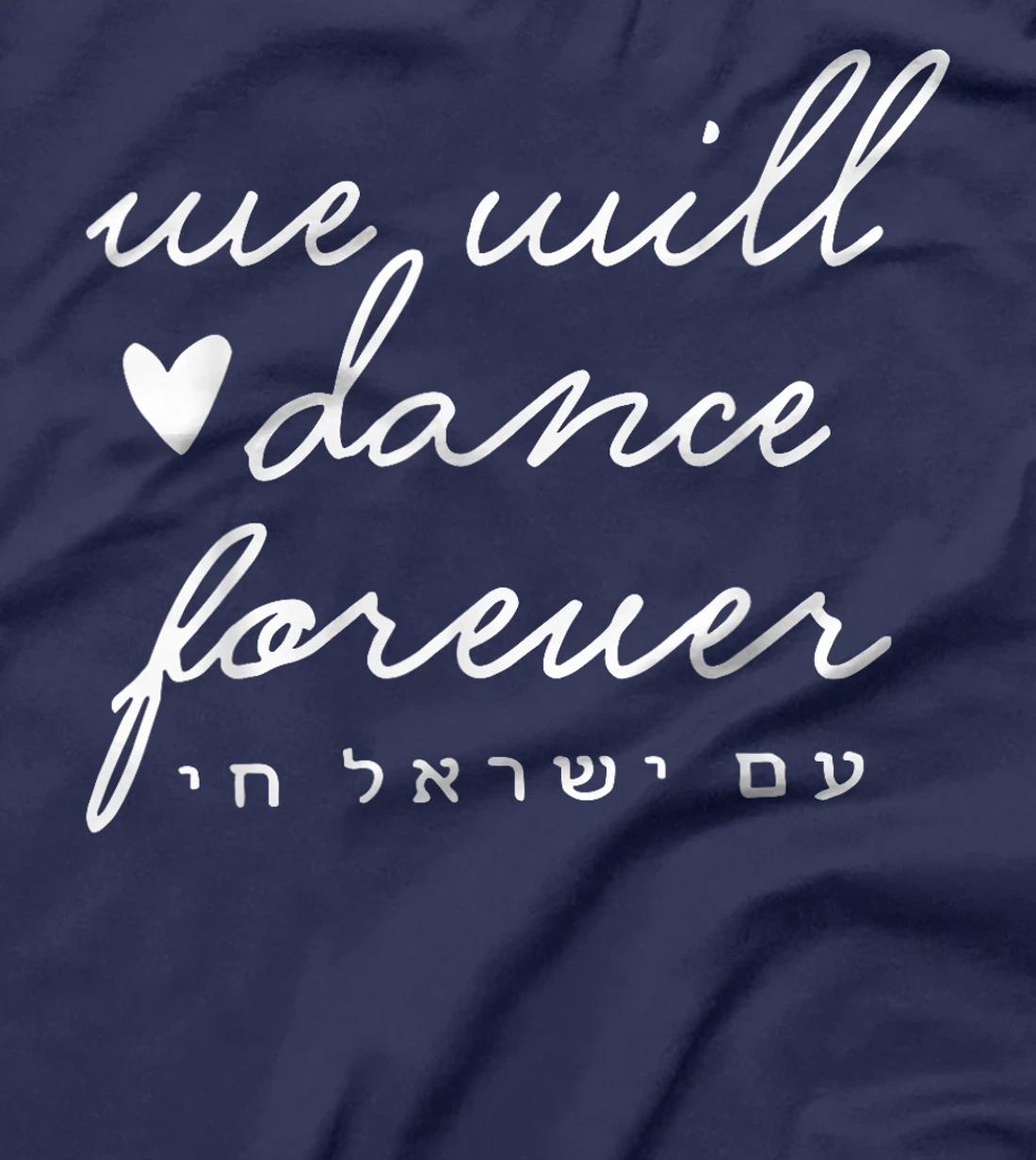 Womens We Will Dance Again Forever Israel Men Jewish Israeli Artist T-Shirt