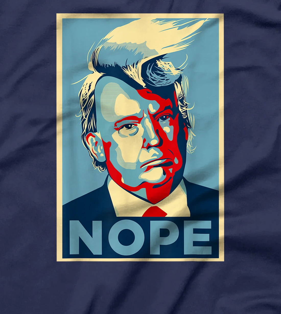 Nope, Anti Trump Tee | Trump Hair T-Shirt