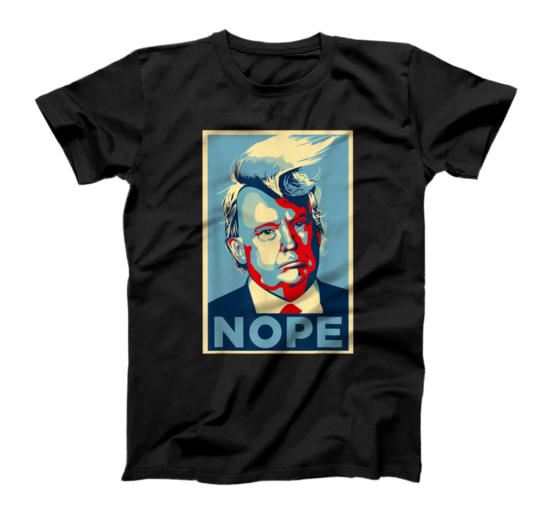 Nope, Anti Trump Tee | Trump Hair T-Shirt