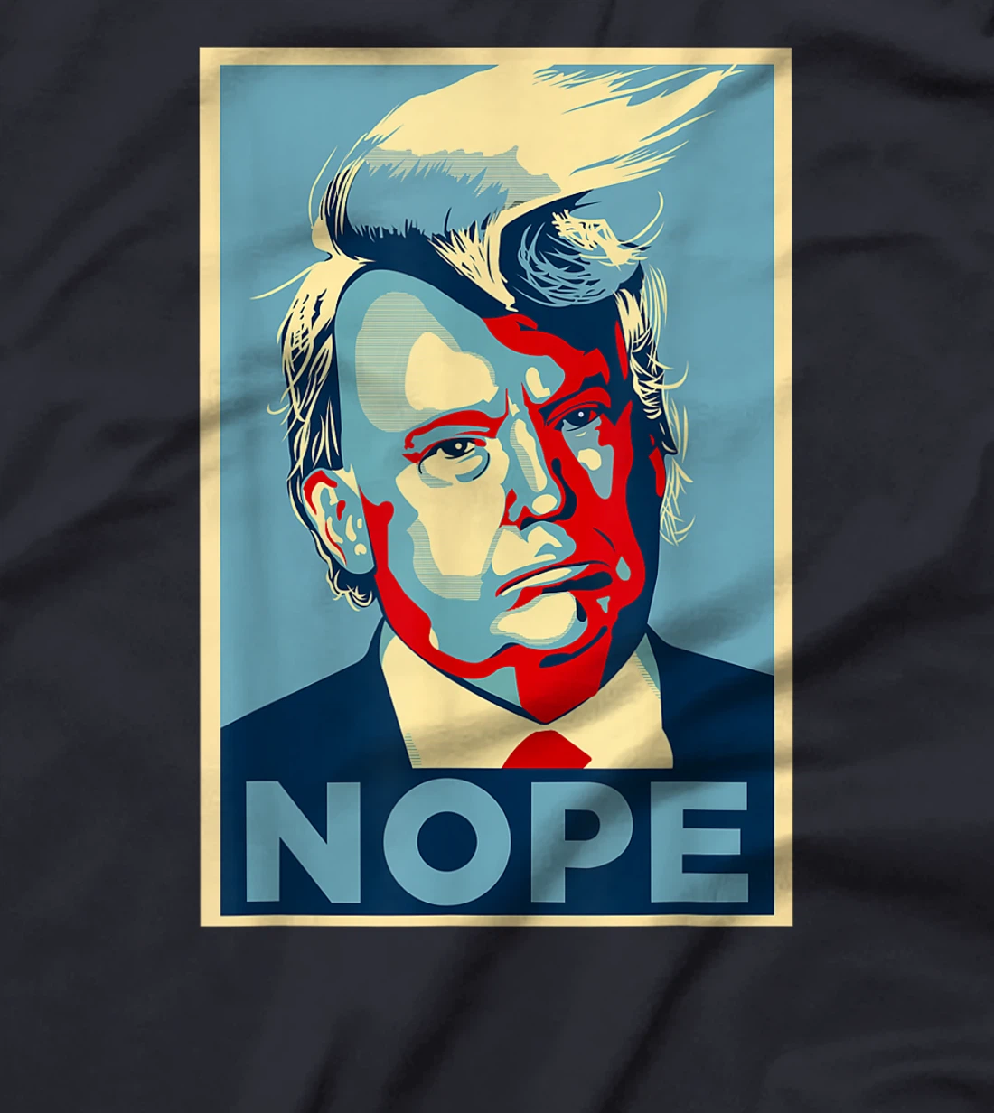 Nope, Anti Trump Tee | Trump Hair T-Shirt