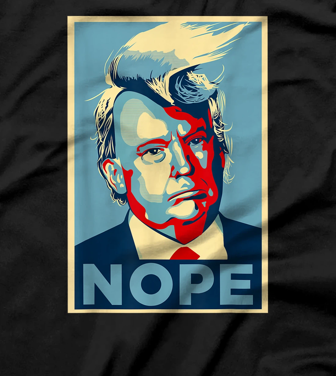 Nope, Anti Trump Tee | Trump Hair T-Shirt