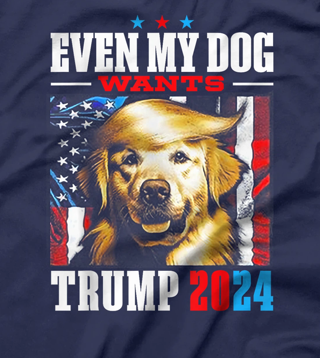 Even My Dog Wants Trump 2024 T-Shirt